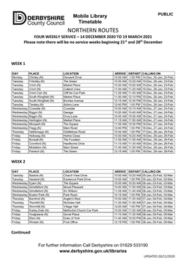 NORTHERN ROUTES FOUR WEEKLY SERVICE – 14 DECEMBER 2020 to 19 MARCH 2021 Please Note There Will Be No Service Weeks Beginning 21St and 28Th December