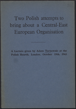 Two Polish Attempts to Bring About a Central-East European Organisation