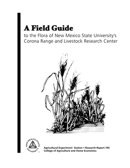 A Field Guide to the Flora of NMSU's Corona Range and Livestock