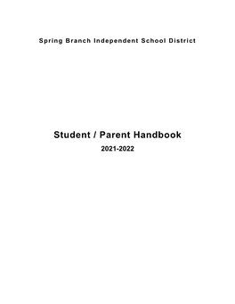 Student/Parent Handbook Will Assist You with Rules, Regulations, and Procedures to Follow in Your Daily Student Life