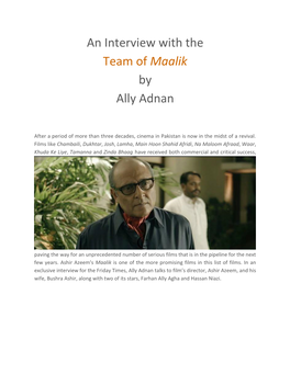 An Interview with the Team of Maalik by Ally Adnan