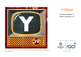 YTTRIUM Element Symbol: Y Atomic Number: 39