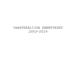 Vaahteraliigan Kausiennätykset 2003-2010