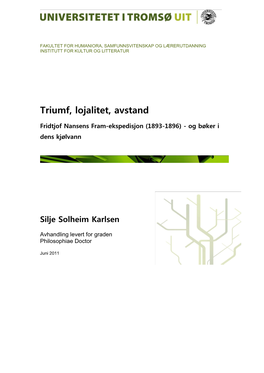 Triumf, Lojalitet, Avstand