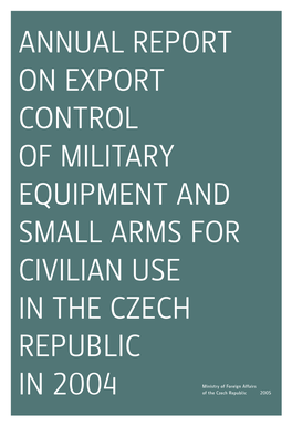 Annual Report on Export Control of Military Equipment and Small Arms for Civilian Use in the Czech Republic