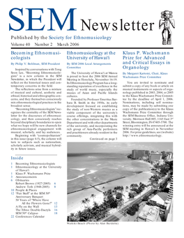 Published by the Society for Ethnomusicology Volume 40 Number 2 March 2006 Becoming Ethnomusi- Ethnomusicology at the Klaus P