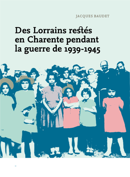 Des Lorrains Restés En Charente Pendant La Guerre De 1939-1945