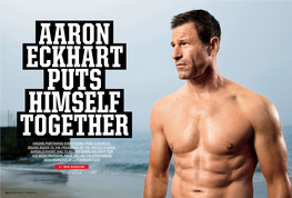 Aaron Eckhart Puts Himself Together