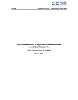 Portuguese Experience in Regionalization and Regulation of Water and Sanitation Services Study Tour, October, 8-12, 2018 FINAL REPORT