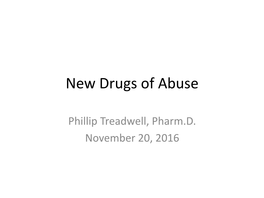 New Drugs of Abuse