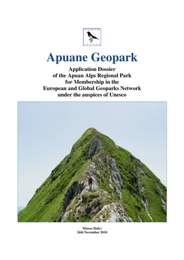 Dossier of the Apuan Alps Regional Park for Membership in the European and Global Geoparks Network Under the Auspices of Unesco