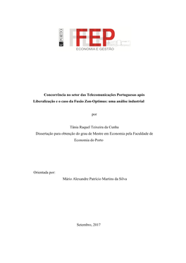 Concorrência No Setor Das Telecomunicações Portuguesas Após Liberalização E O Caso Da Fusão Zon-Optimus: Uma Análise Industrial