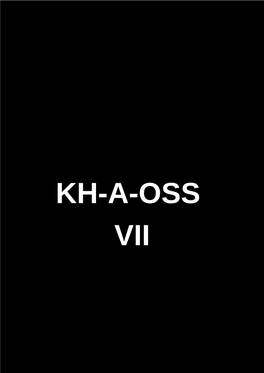 KH-A-OSS VII a Misantropia Attiva Estrema E Per Contributi E Testi Affini Al Materiale Esposto: Misantropaattivaestrema@Elude.In Poscritto