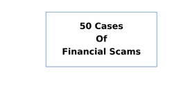 50 Cases of Financial Scams