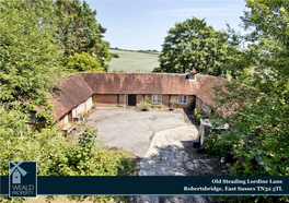 Old Steading Lordine Lane Robertsbridge, East Sussex TN32