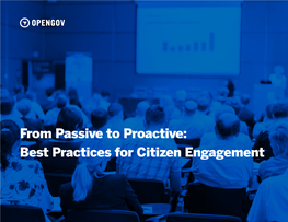 From Passive to Proactive: Best Practices for Citizen Engagement