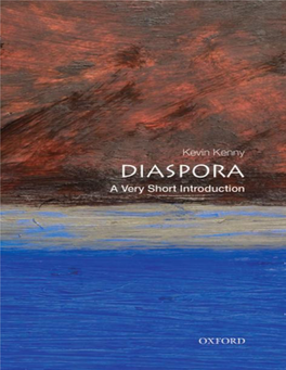 Diaspora: a Very Short Introduction for Rosanna, Michelino, and Owen Acknowledgments