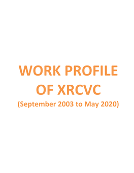 Work Profile of the XRCVC (Sep 2003 to May 2020)