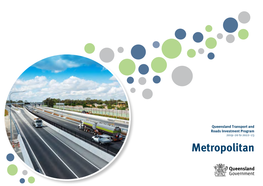 Queensland Transport and Roads Investment Program 2019–20 to 2022–23 Metropolitan 2,965 Km2 Area Covered by District1