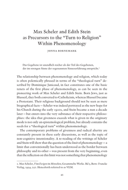 Max Scheler and Edith Stein As Precursors to the “Turn to Religion” Within Phenomenology Jonna Bornemark