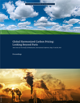 Global Harmonized Carbon Pricing: Looking Beyond Paris Yale Center for the Study of Globalization, International Conference, May 27 and 28, 2015