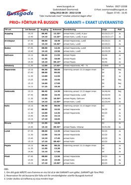 Prio= Förtur På Bussen Garanti = Exakt Leveranstid