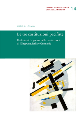 Le Tre Costituzioni Pacifiste Il Rifiuto Della Guerra Nelle Costituzioni Di Giappone, Italia E Germania