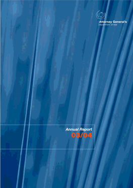 Annual Report 03/04 the Hon Bob Debus, MP Attorney General, Minister for the Environment Level 36 Governor Macquarie Tower 1 Farrer Place Sydney NSW 2000