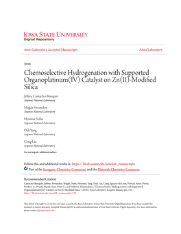 Chemoselective Hydrogenation with Supported Organoplatinum(IV) Catalyst on Zn(II)-Modified Silica Jeffrey Camacho-Bunquin Argonne National Laboratory