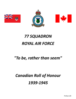 77 SQUADRON ROYAL AIR FORCE "To Be, Rather Than Seem" Canadian