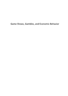 Game Shows, Gambles, and Economic Behavior