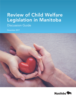 Review of Child Welfare Legislation in Manitoba Discussion Guide