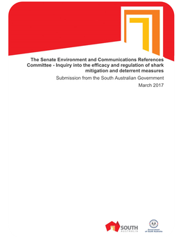 Inquiry Into the Efficacy and Regulation of Shark Mitigation and Deterrent Measures Submission from the South Australian Government March 2017