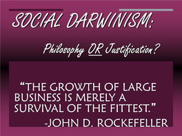 SOCIAL DARWINISM: Philosophy OR Justification?