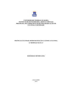 Universidade Federal Da Bahia Instituto De Humanidades, Artes E Ciências Programa Multidisciplinar De Pós-Graduação Em Cultura E Sociedade