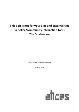 Bias and Externalities in Police/Community Interaction Tools the Catalan Case