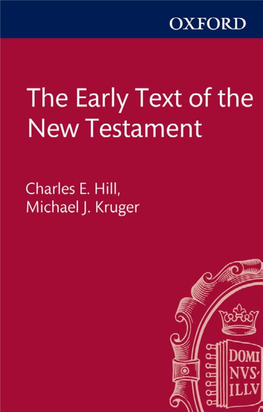 THE EARLY TEXT of the NEW TESTAMENT This Page Intentionally Left Blank the Early Text of the New Testament