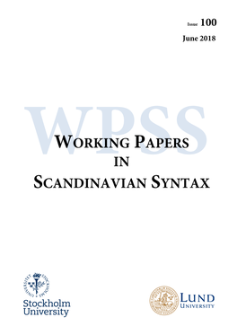 WPSSIN SCANDINAVIAN SYNTAX Working Papers in Scandinavian Syntax Is an Electronic Publication for Current Articles Relating to the Study of Scandinavian Syntax