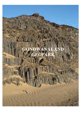 GONDWANALAND GEOPARK Cover Photo: Chlorite-Muscovite-Schist of the Toscanini Formation Near the Mouth of the Huab River -GONDWANALAND GEOPARK