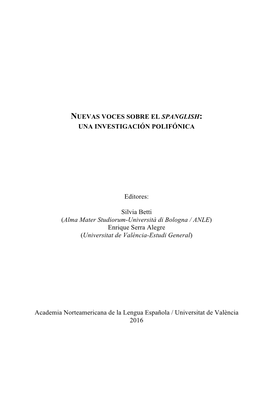 Nuevas Voces Sobre El Spanglish: Una Investigación Polifónica