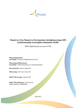 Maakri Tn 23 Ja Maakri Tn 23A Kinnistute Detailplaneeringu (DP) Keskkonnamõju Strateegiline Hindamine (KSH)