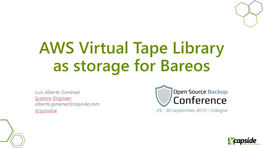 AWS Virtual Tape Library As Storage for Bareos the Story Behind the Setup