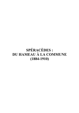 SPÉRACÈDES : DU HAMEAU À LA COMMUNE (1884-1910) Michel FROESCHLÉ Spéracèdes a Été Un Hameau De Cabris Jusqu’En 1910