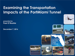 Examining the Transportation Impacts of the Portmiami Tunnel