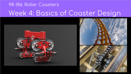 Week 4: Basics of Coaster Design Thing of the Week! the Simplest Coaster Ideas