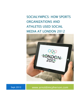 Socialympics: How Sports Organizations and Athletes Used Social Media at London 2012