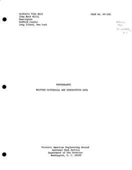 Lefferts Tide Mill HAER No. NY-106 (Van Wyck Mill) Huntington Suffolk County V-\B,^..V Long Island, New York \N\W - V- O V\ K