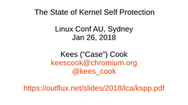 The State of Kernel Self Protection