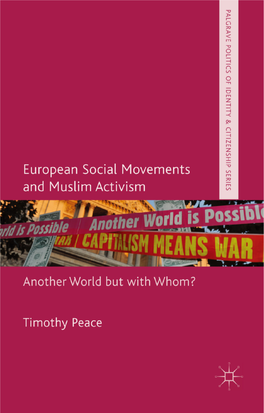 EUROPEAN SOCIAL MOVEMENTS and MUSLIM ACTIVISM Another World but with Whom?