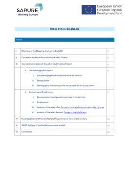 RURAL RETAIL DIAGNOSIS INDEX I. Objective of the Mapping Analyses in SARURE 2 II. Concept of Rurality in Force in South Karelia
